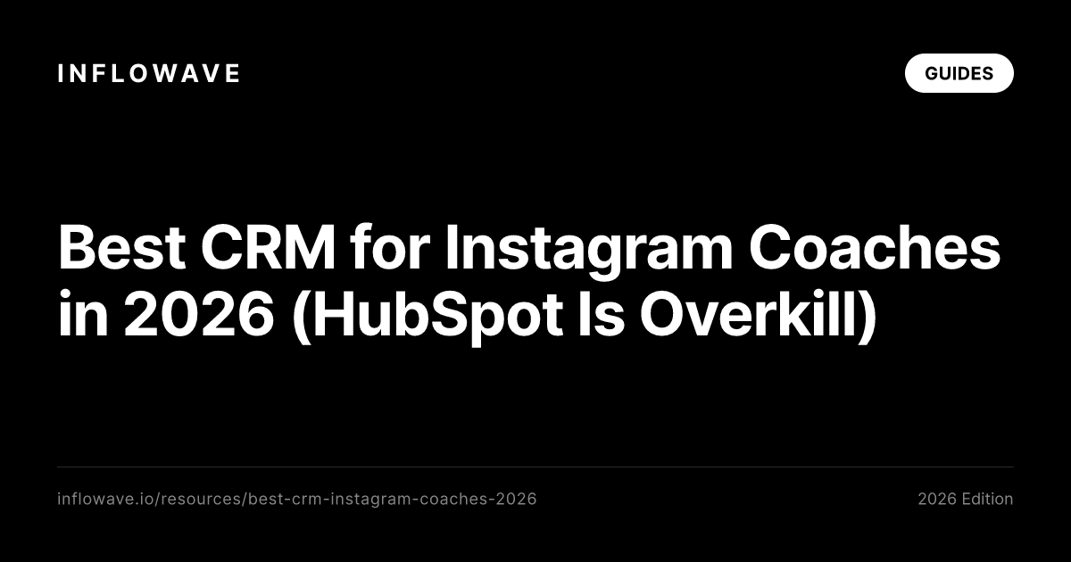 Nejlepsi CRM pro Instagram kouce v roce 2026 (HubSpot je predimenzovany)