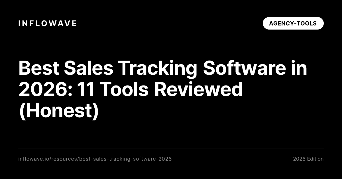 Best Sales Tracking Software in 2026: 11 Tools Reviewed (Honest)