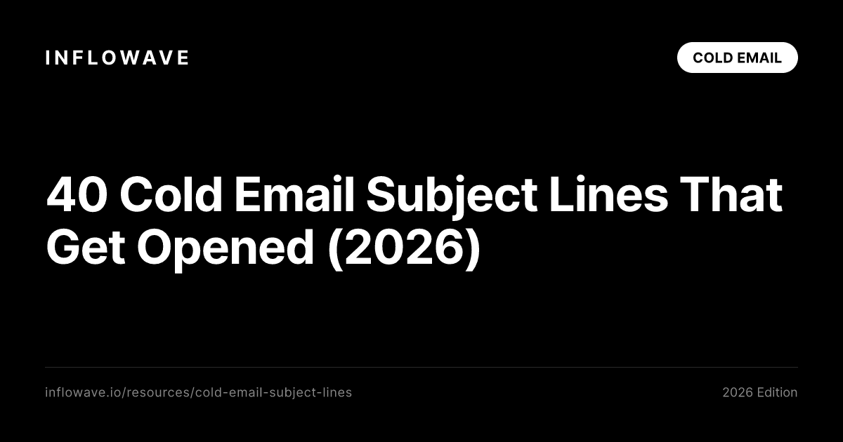 40 Cold-E-Mail-Betreffzeilen, die geöffnet werden (2026)