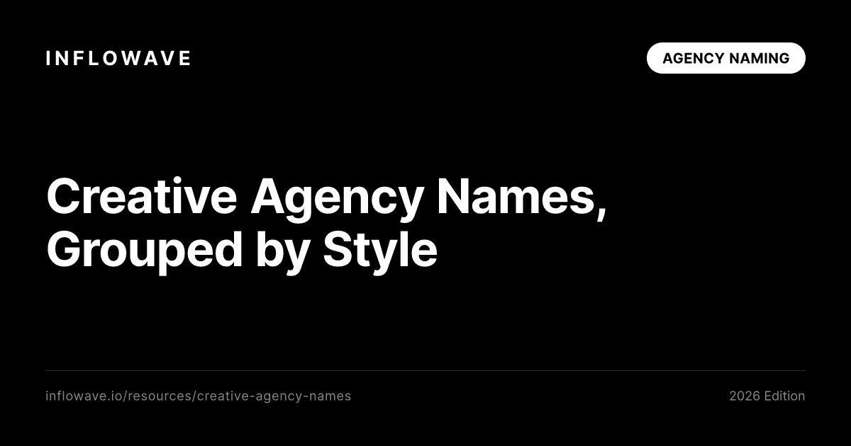 Creative Agency Names: 210+ Name Ideas, Grouped by Style (2026)