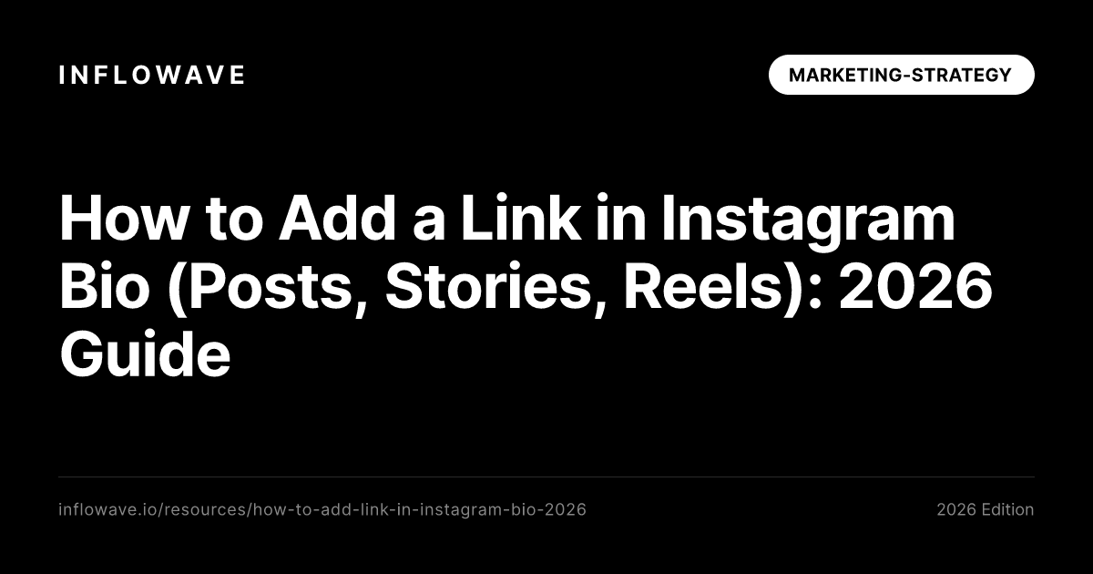 How to Add a Link in Instagram Bio (Posts, Stories, Reels): 2026 Guide