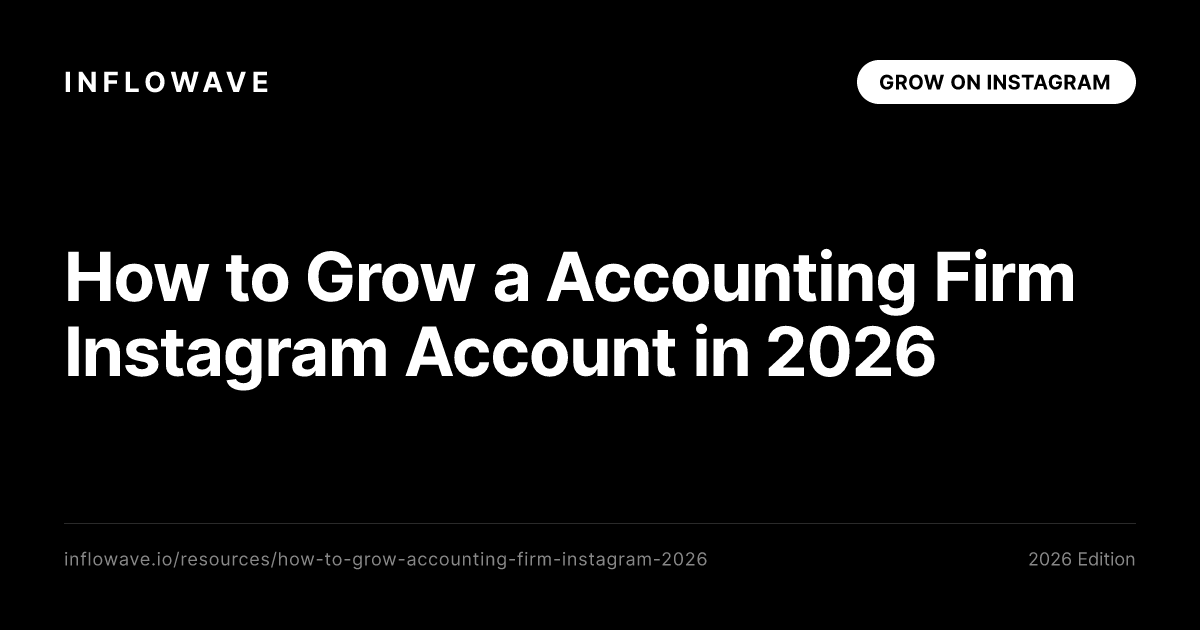 How to Grow a Accounting Firm Instagram Account in 2026
