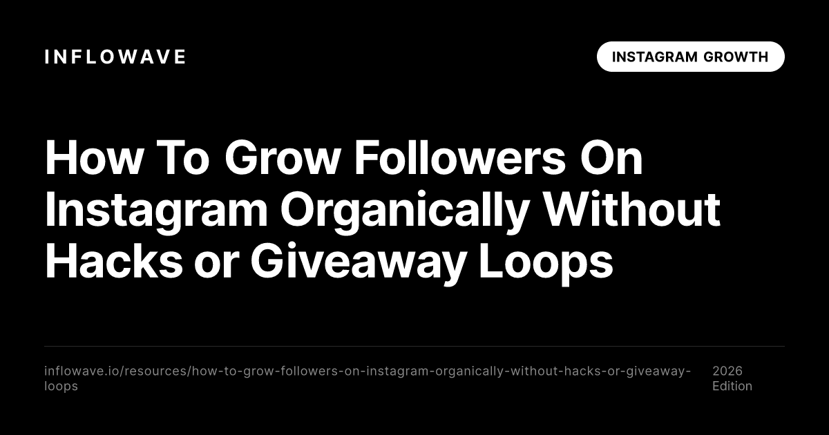 Comment gagner des followers Instagram organiquement sans hacks ni boucles de giveaway