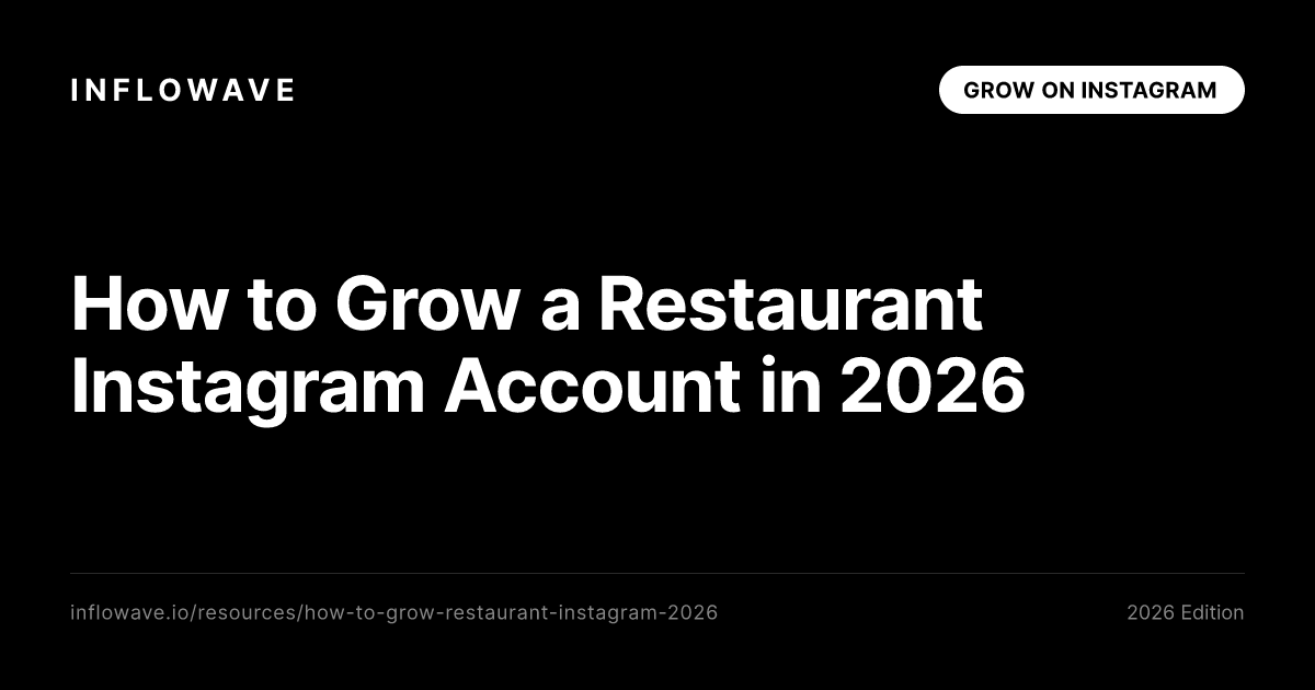 How to Grow a Restaurant Instagram Account in 2026