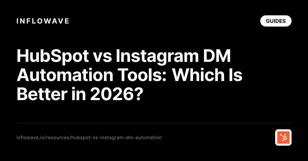 HubSpot vs Instagram DM Automation Tools: Which Is Better in 2026?