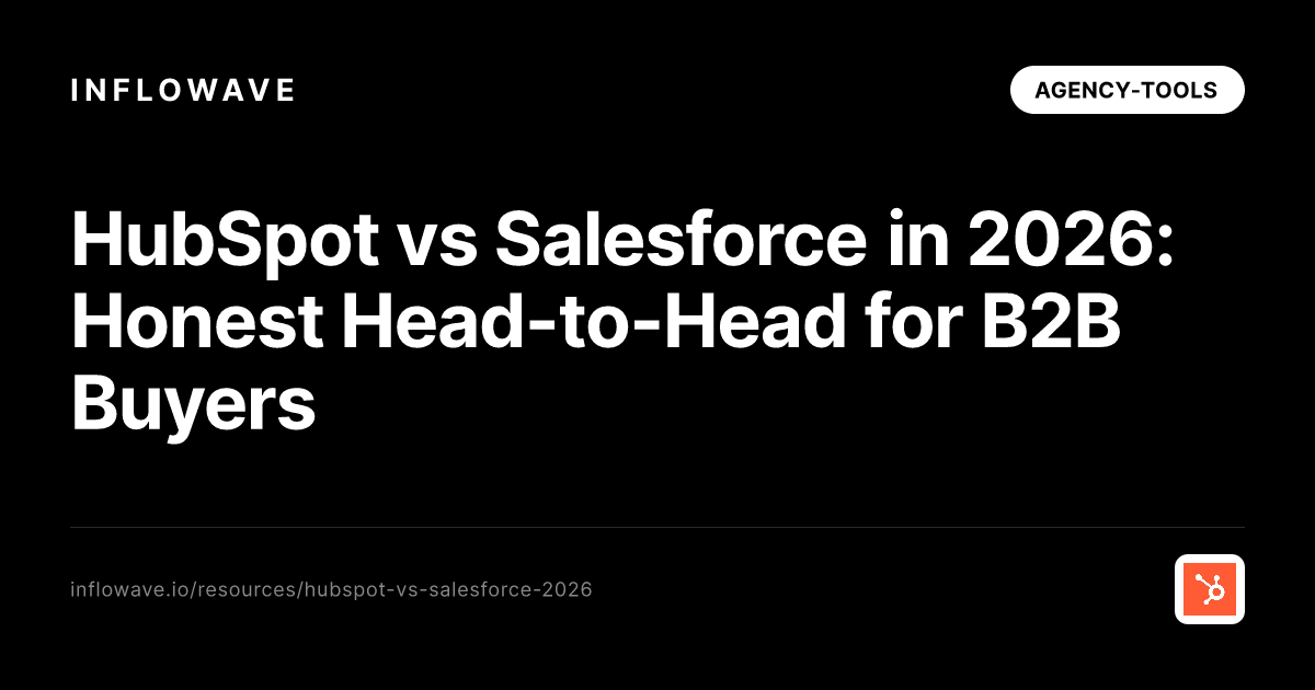 HubSpot vs Salesforce in 2026: Honest Head-to-Head for B2B Buyers