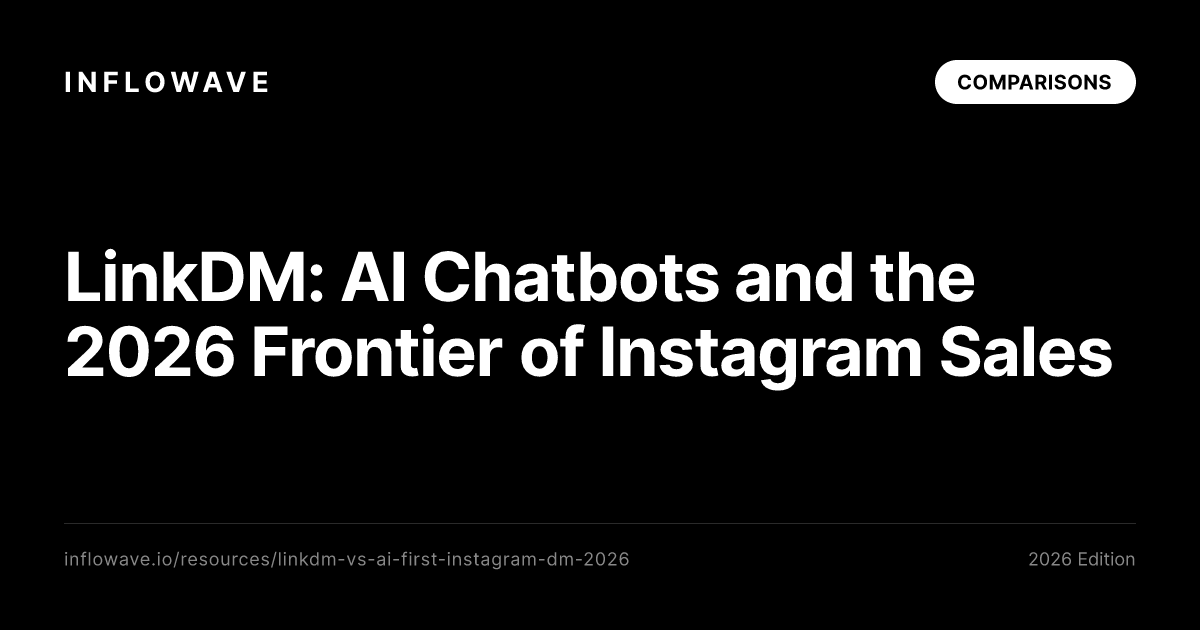 LinkDM: AI Chatbots and the 2026 Frontier of Instagram Sales