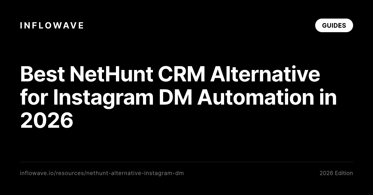 Najlepsza alternatywa dla NetHunt CRM do automatyzacji DM na Instagramie 2026