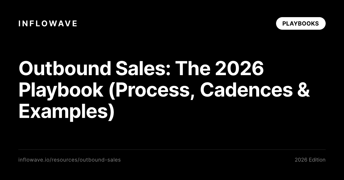 Outbound Sales : le playbook 2026 (processus, cadences et exemples)