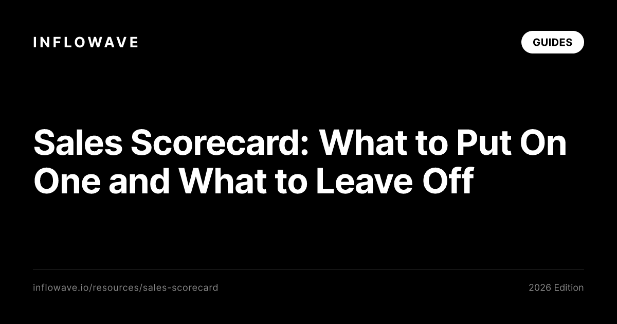 Sales Scorecard: What to Put On One and What to Leave Off