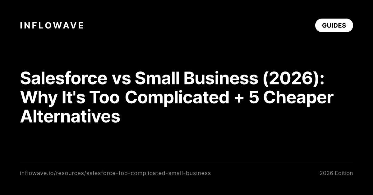 Salesforce vs Small Business (2026): Why It's Too Complicated + 5 Cheaper Alternatives