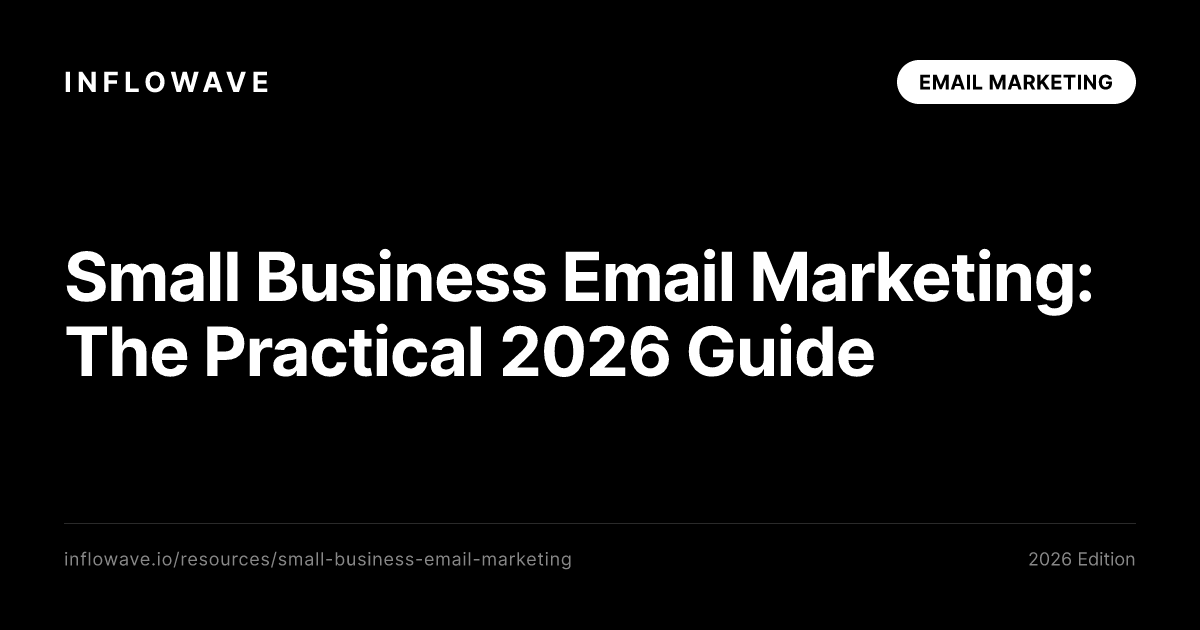 E-Mail-Marketing für kleine Unternehmen: Der praktische Leitfaden 2026