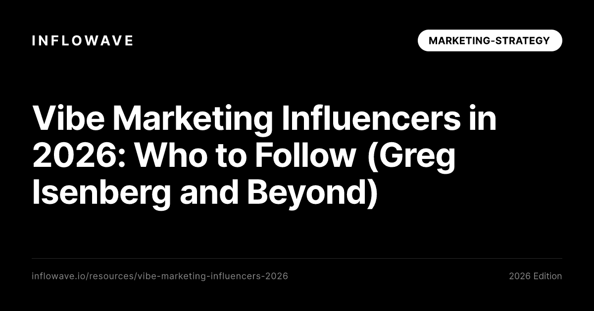 Vibe Marketing Influencers in 2026: Who to Follow (Greg Isenberg and Beyond)