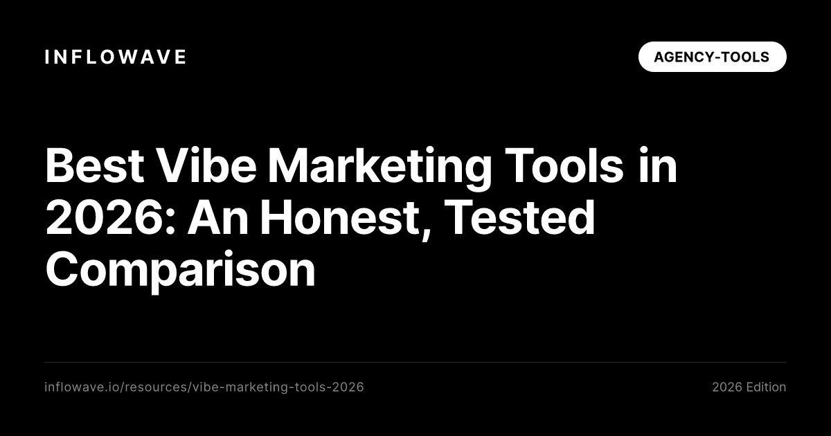 Best Vibe Marketing Tools in 2026: An Honest, Tested Comparison