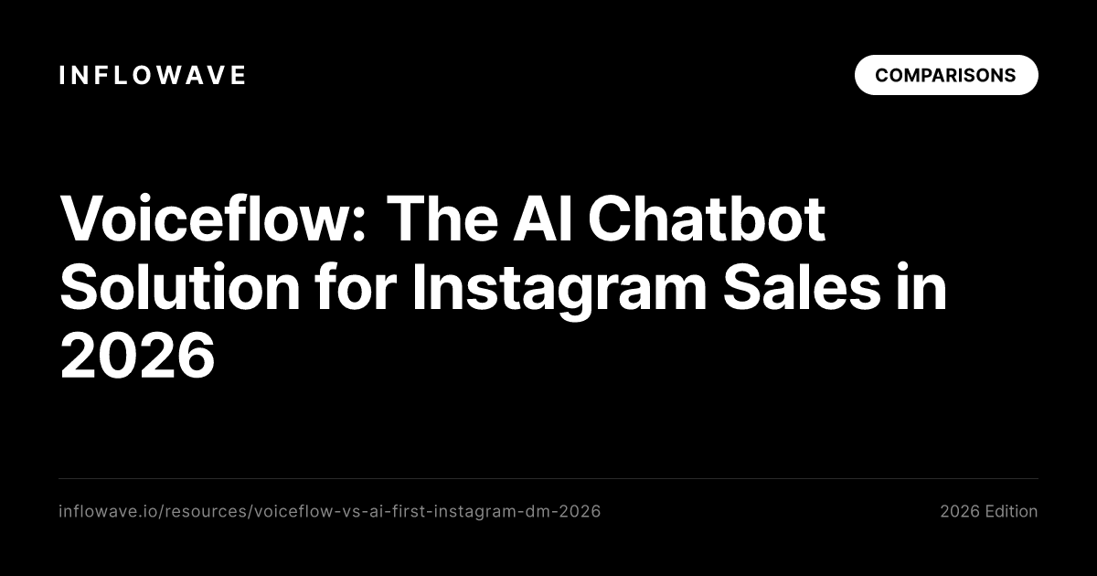 Voiceflow: The AI Chatbot Solution for Instagram Sales in 2026