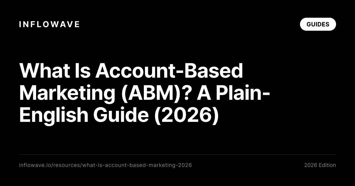 Czym jest Account-Based Marketing (ABM)? Prosty przewodnik (2026)
