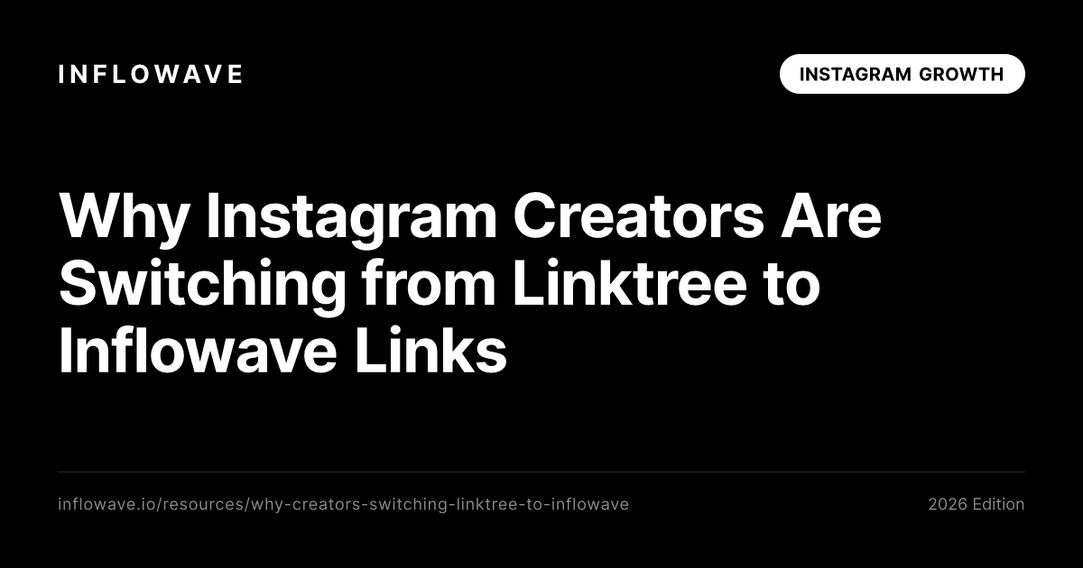 Why Instagram Creators Are Switching from Linktree to Inflowave Links